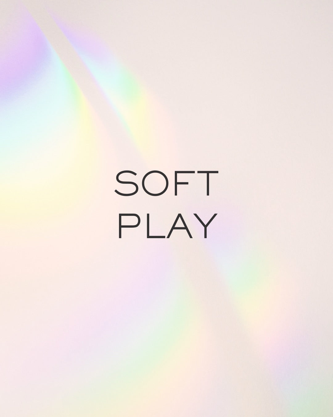 Soft Play (NEW!)